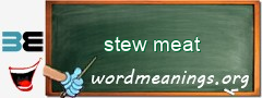 WordMeaning blackboard for stew meat